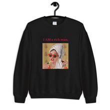 Load image into Gallery viewer, "I Am a Rich Man" Unisex Sweatshirt