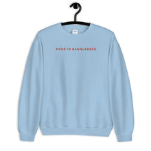 Load image into Gallery viewer, "Made In Bangladesh" Unisex Sweatshirt