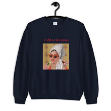 Load image into Gallery viewer, "I Am a Rich Man" Unisex Sweatshirt