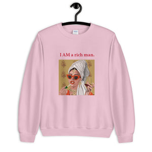 "I Am a Rich Man" Unisex Sweatshirt