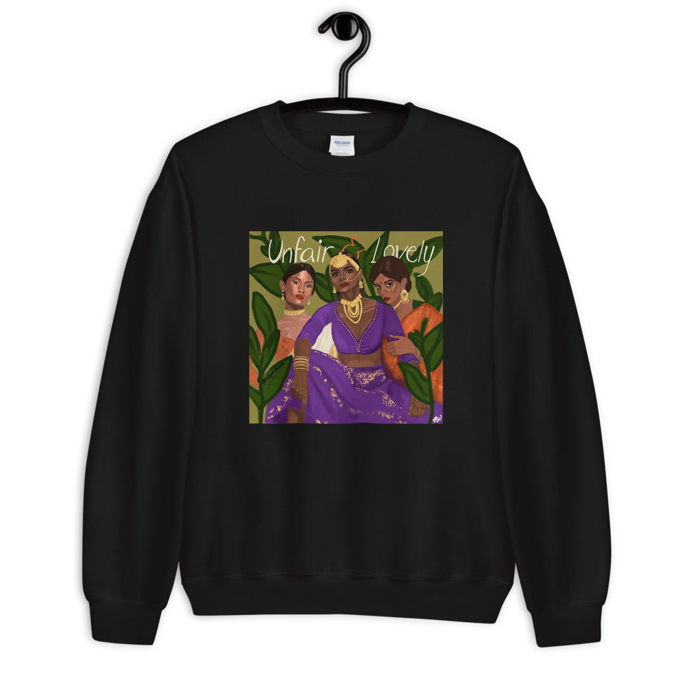 "Unfair and Lovely" Unisex Sweatshirt