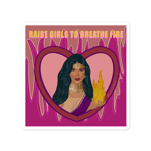 "Raise Girls to Breathe Fire" Sticker