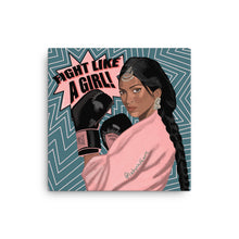 Load image into Gallery viewer, &quot;Fight Like a Girl (Pt. 2)&quot; Canvas
