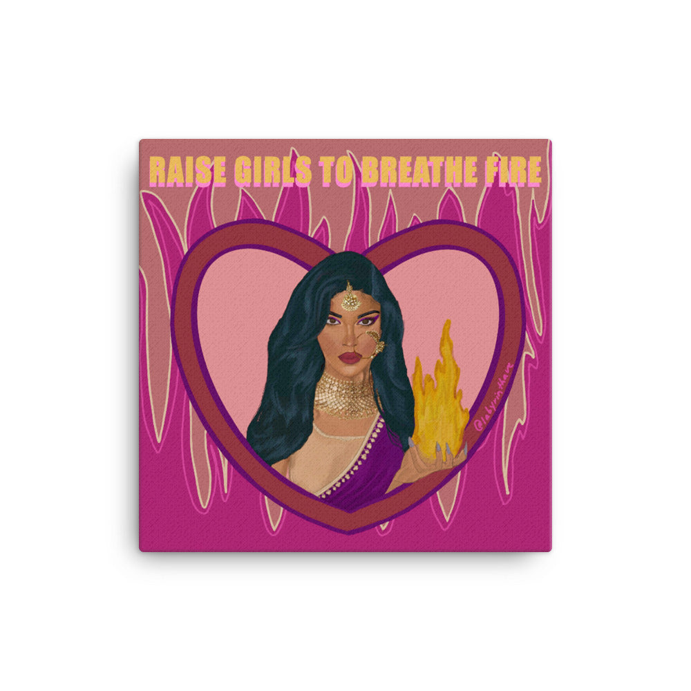"Raise Girls to Breathe Fire" Canvas