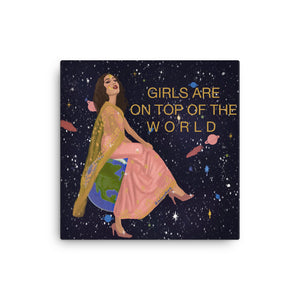 "Girls Are On Top Of The World" Canvas