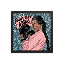 Load image into Gallery viewer, &quot;Fight Like a Girl (Pt. 2)&quot; Framed Poster
