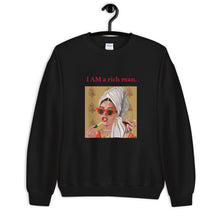 Load image into Gallery viewer, &quot;I Am a Rich Man&quot; Unisex Sweatshirt
