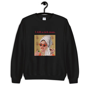"I Am a Rich Man" Unisex Sweatshirt