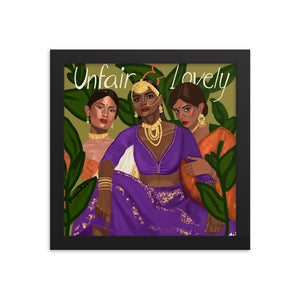"Unfair & Lovely" Framed Poster