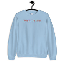 Load image into Gallery viewer, &quot;Made In Bangladesh&quot; Unisex Sweatshirt
