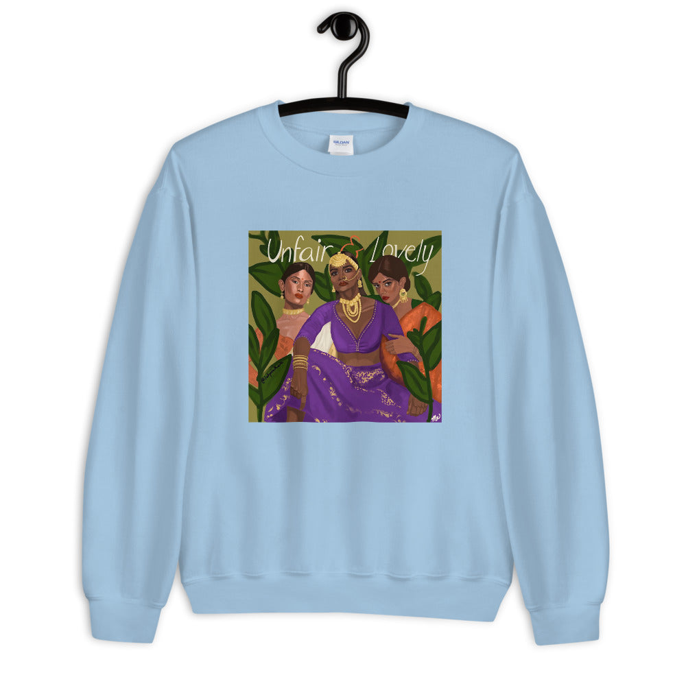 "Unfair and Lovely" Unisex Sweatshirt