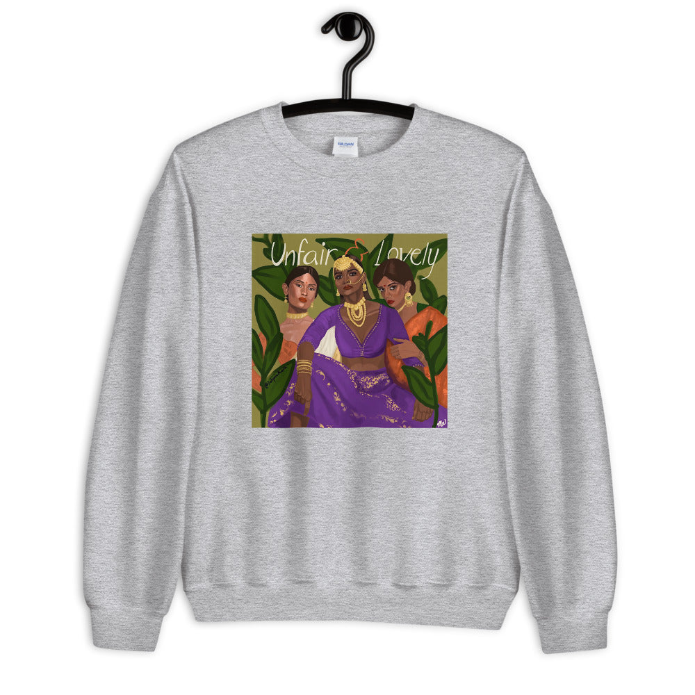 "Unfair and Lovely" Unisex Sweatshirt