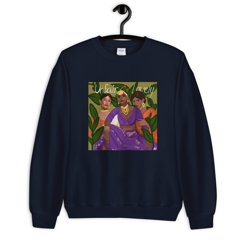 "Unfair and Lovely" Unisex Sweatshirt