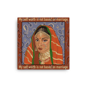 "My Self Worth Is Not Based On Marriage" Canvas
